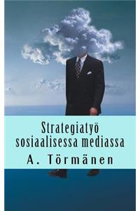 Strategiatyö sosiaalisessa mediassa