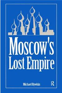 Moscow's Lost Empire