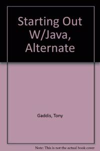 Starting Out W/Java, Alternate