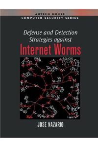 Defense and Detection Strategies against Internet Worms