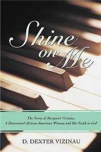 Shine on Me