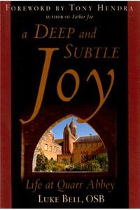 A Deep and Subtle Joy: Life at Quarr Abbey