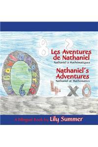 LES AVENTURES DE NATHANIEL Nathaniel à Mathématiques / NATHANIEL'S ADVENTURES Nathaniel at Mathematics - A Bilingual Book