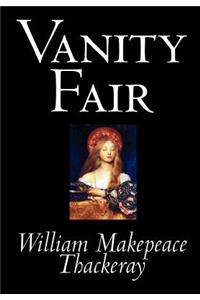 Vanity Fair by William Makepeace Thackeray, Fiction, Classics