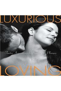 Luxurious Loving