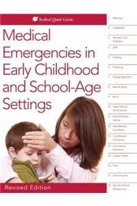 Medical Emergencies in Early Childhood and School-Age Settings