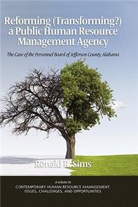 Reforming (Transforming?) a Public Human Resource Management Agency