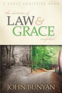 The Doctrine of Law and Grace Unfolded
