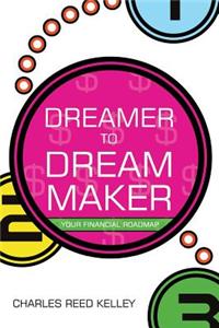 Dreamer to Dream Maker