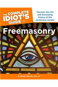 The Complete Idiot S Guide to Freemasonry, 2nd Edition