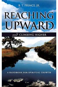 Reaching Upward and Climbing Higher