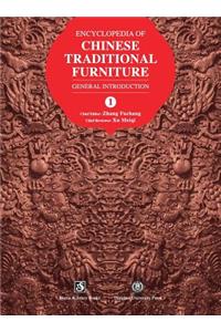 Encyclopedia of Chinese Traditional Furniture, Vol. 1: General Introduction