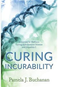 Curing Incurability