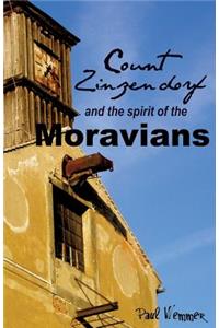 Count Zinzendorf and the Spirit of the Moravians