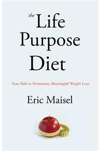 The Life Purpose Diet