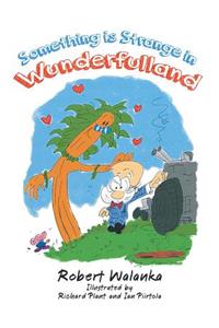 Something Is Strange in Wunderfulland