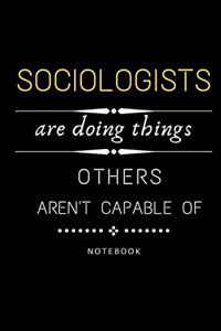 Sociologists Are Doing Things Others Are Not Capable Of Journal