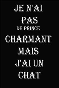 Je n'ai pas de prince charmant mais J'ai un chat