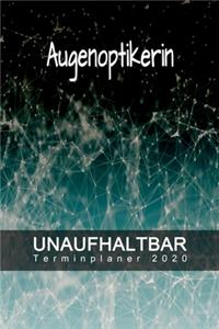 Augenoptikerin - UNAUFHALTBAR - Terminplaner 2020
