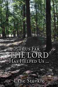 Thus Far The Lord Has Helped Us ...