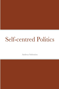 Self-centred Politics