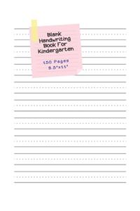 Blank Handwriting Book For Kindergarten - 150 pages 8.5