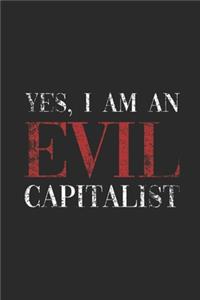 Yes I Am An Evil Capitalist