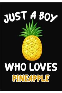 Just Boy Who Loves pineapple