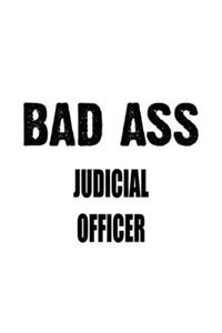 Bad Ass Judicial Officer