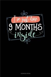 I`Ve Just Done 9 Months Inside