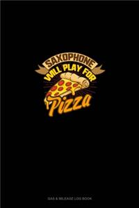Saxophone will Play For (Pizza)