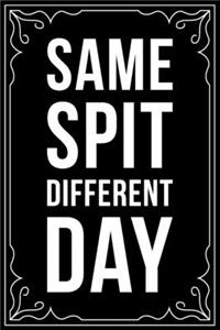 Same Spit Different Day: This 6"X9" blank line journal makes a great gift idea for any dental hygienist or dental hygienist student.