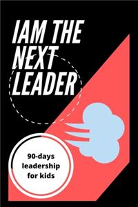 I Am the Next Leader