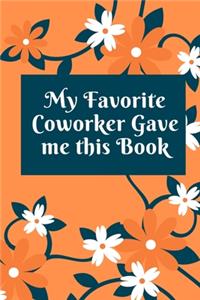 My Favorite Coworker Gave me this Book