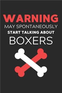 Warning May Spontaneously Start Talking About Boxers