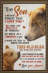 To My Son Never Forget That I Love You Hope You Lined Notebook Journal, 100 Pages (6 x 9 Inches) Blank Ruled Writing Journal With Inspirational Quotes, Perfect Diary Notebook Gifts for Father Day Mother Day Family Ideas .