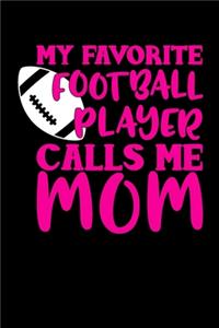 My Favorite Football Player Calls Me Mom
