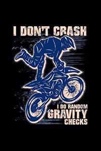 I Dont' Crash I Do Random Gravity Checks