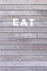 Eat Be Healthy