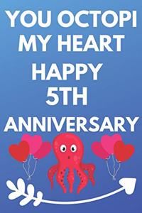 You Octopi My Heart Happy 5th Anniversary