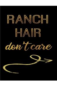 Ranch Hair Don't Care