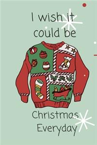 I wish it could be Christmas Everyday