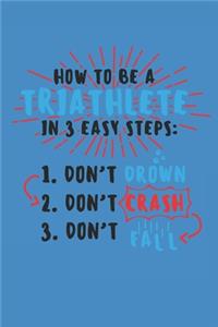 How to Be a Triathlete in 3 Easy Steps