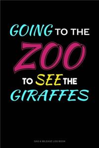 Going To The Zoo To See The Girrafes