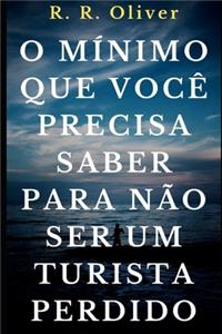 O Mínimo Que Você Precisa Saber Para Não Ser Um Turista Perdido