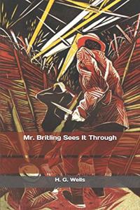 Mr. Britling Sees It Through