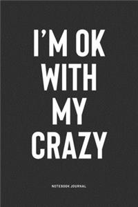 I'm Ok With My Crazy