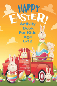 Happy Easter! Activity Book For Kids Age 6-12