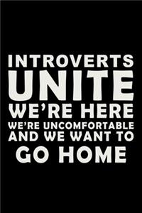 Introverts Unite We're Here, We're Uncomfortable And We Want To Go Home