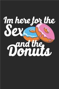 Im Here For The Sex And The Donuts